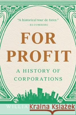 For Profit: A History of Corporations William Magnuson 9781541601574 Basic Books