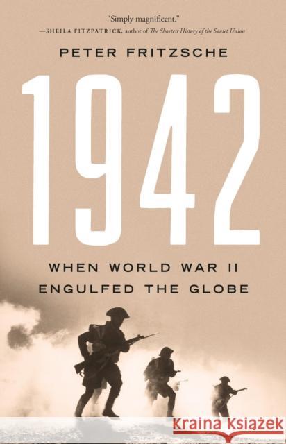 1942: When World War II Engulfed the Globe Peter Fritzsche 9781541603219