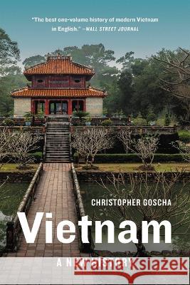 Vietnam: A New History Christopher Goscha 9781541603653 Basic Books