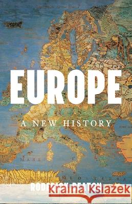 Europe: A New History Roderick Beaton 9781541603806 Basic Books