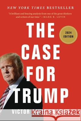 The Case for Trump Victor Davis Hanson 9781541606432