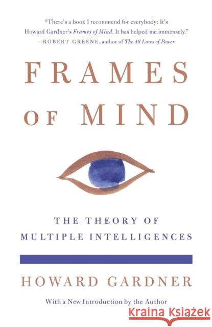 Frames of Mind: The Theory of Multiple Intelligences Howard Gardner 9781541608528 Basic Books