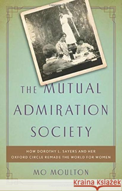 Mutual Admiration Society Mo Moulton 9781541644472