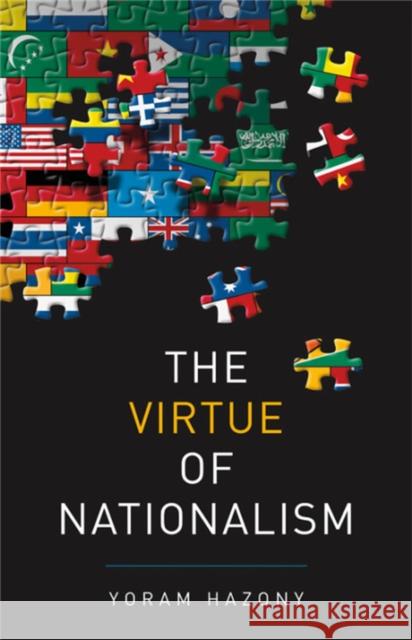 The Virtue of Nationalism Yoram Hazony 9781541645370 Basic Books