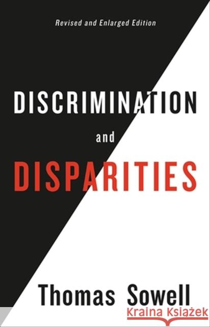 Discrimination and Disparities Thomas Sowell 9781541645639 Basic Books