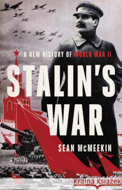 Stalin's War : A New History of World War II  9781541672796 Basic Books