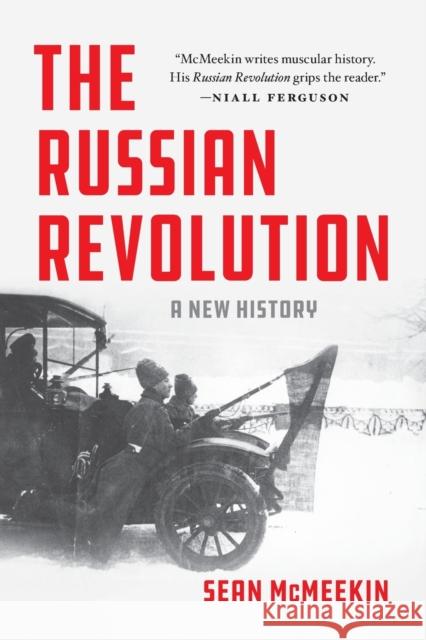 The Russian Revolution: A New History Sean McMeekin 9781541675483 Basic Books