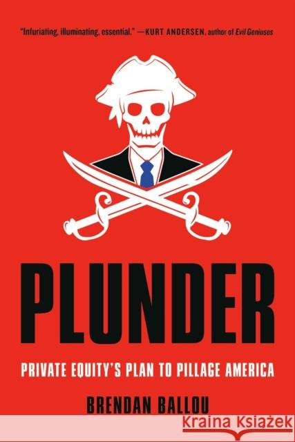 Plunder Brendan Ballou 9781541702110 PublicAffairs,U.S.