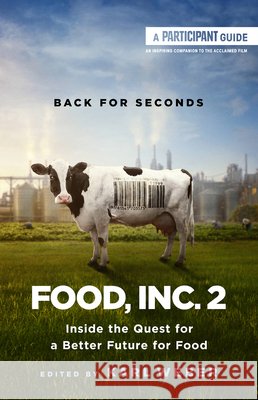 Food, Inc. 2 Participant Media                        Karl Weber 9781541703575 PublicAffairs