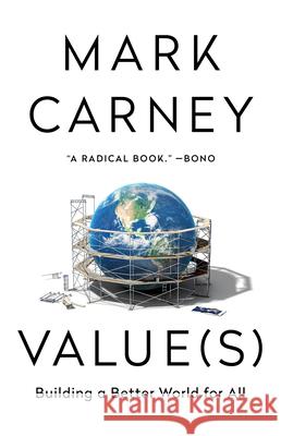 Value(s): Building a Better World for All Mark Carney 9781541768703