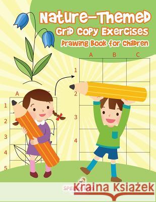 Nature-Themed Grid Copy Exercises: Drawing Book for Children Speedy Kids 9781541932630 Speedy Kids