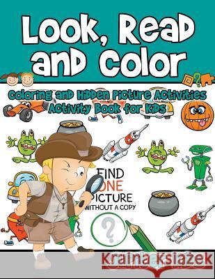 Look, Read and Color - Coloring and Hidden Picture Activities: Activity Book for Kids Jupiter Kids 9781541932821