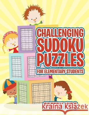 Challenging Sudoku Puzzles for Elementary Students Speedy Kids 9781541933583 Speedy Kids