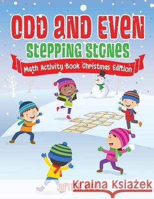 Odd and Even Stepping Stones - Math Activity Book Christmas Edition Jupiter Kids 9781541934542 Jupiter Kids