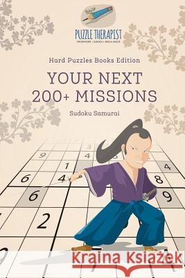 Your Next 200+ Missions Sudoku Samurai Hard Puzzles Books Edition Puzzle Therapist 9781541941472 Puzzle Therapist