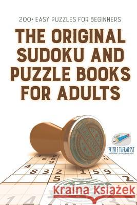The Original Sudoku and Puzzle Books for Adults 200+ Easy Puzzles for Beginners Speedy Publishing 9781541942066 Speedy Publishing