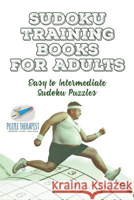 Sudoku Training Books for Adults Easy to Intermediate Sudoku Puzzles Speedy Publishing 9781541942097 Speedy Publishing