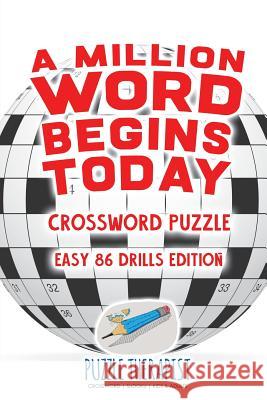 A Million Word Begins Today Crossword Puzzle Easy 86 Drills Edition Puzzle Therapist 9781541943186 Puzzle Therapist