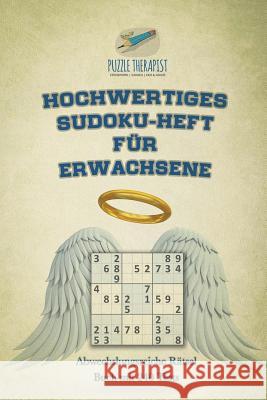 Hochwertiges Sudoku-Heft für Erwachsene Abwechslungsreiche Rätsel Buch mit 240 Tests Puzzle Therapist 9781541945005 Puzzle Therapist