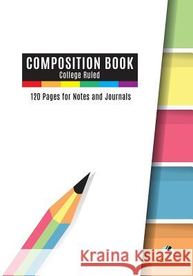 Composition Book College Ruled, 120 Pages for Notes and Journals Journals and Notebooks 9781541966192 Journals & Notebooks