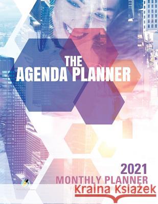 The Agenda Planner: 2021 Monthly Planner for Business Professionals Journals and Notebooks 9781541966697 Journals & Notebooks