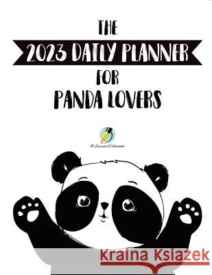 The 2023 Daily Planner for Panda Lovers Journals and Notebooks 9781541966949 Journals & Notebooks