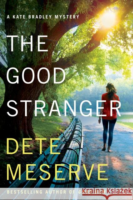 The Good Stranger Dete Meserve 9781542004701 Lake Union Publishing