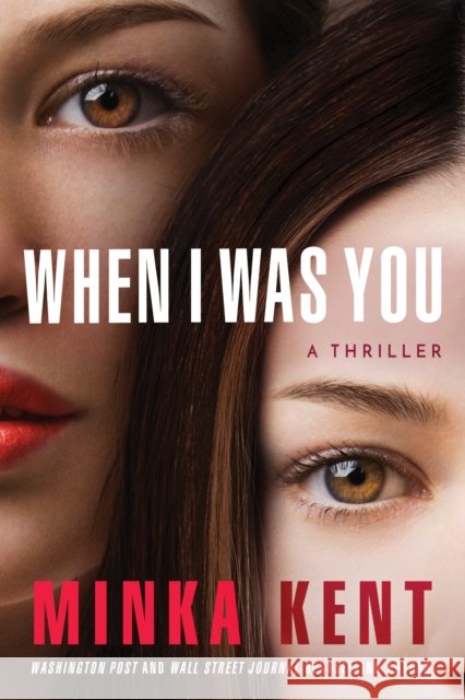 When I Was You Minka Kent 9781542005555