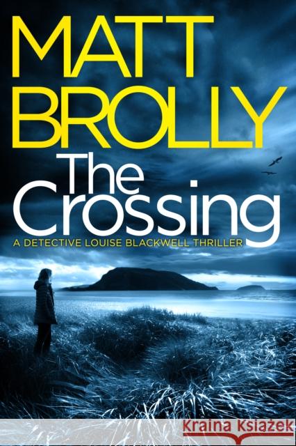 The Crossing Matt Brolly 9781542006156 Amazon Publishing