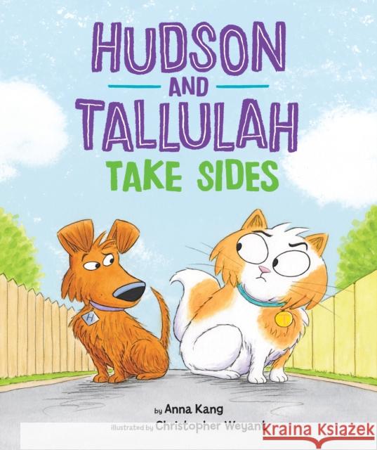 Hudson and Tallulah Take Sides Anna Kang 9781542006682