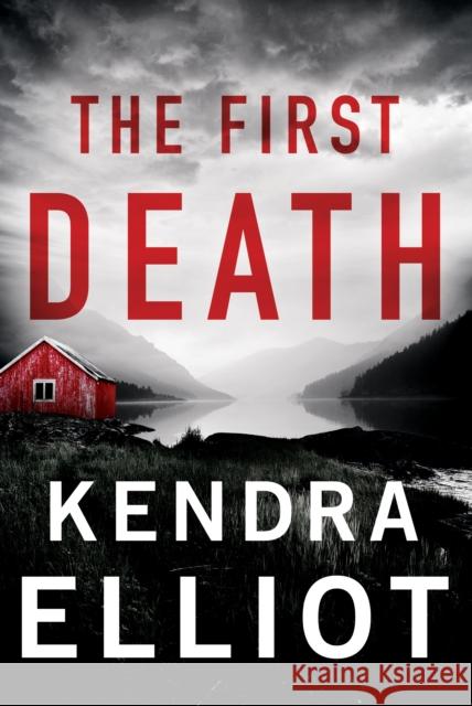 The First Death Kendra Elliot 9781542006828 Amazon Publishing