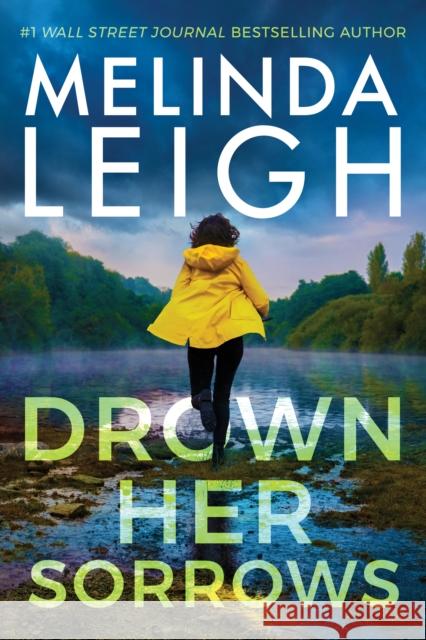 Drown Her Sorrows Melinda Leigh 9781542007009