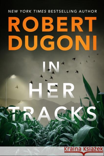 In Her Tracks Robert Dugoni 9781542008372 Thomas & Mercer