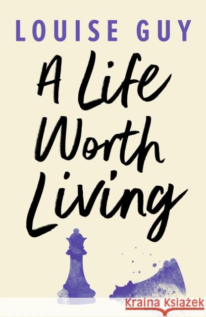 A Life Worth Living Louise Guy 9781542015981