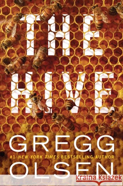 The Hive Gregg Olsen 9781542016469