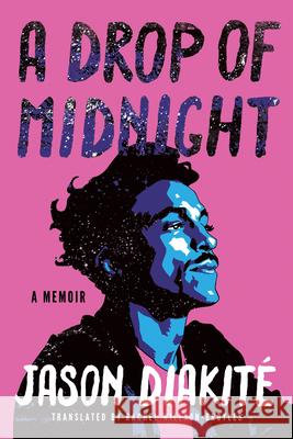 A Drop of Midnight: A Memoir Jason Diakite Rachel Willson-Broyles 9781542016704 Amazon Crossing