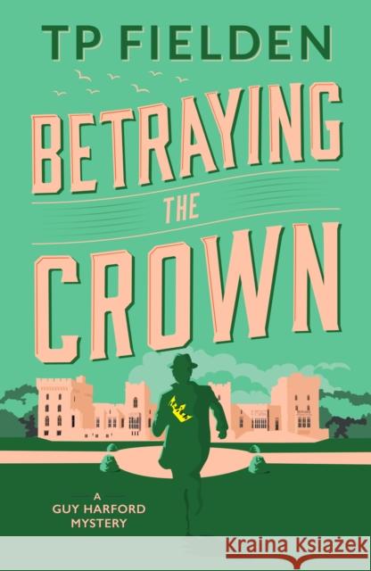 Betraying the Crown Tp Fielden 9781542017428