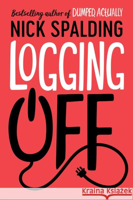 Logging Off Nick Spalding 9781542017480 Amazon Publishing