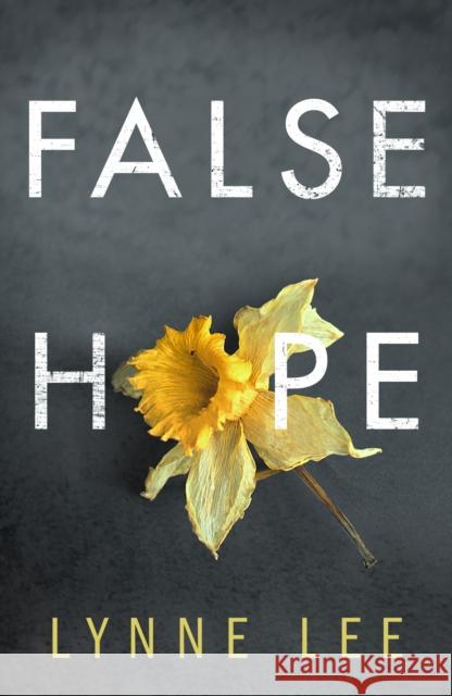 False Hope Lynne Lee 9781542017534