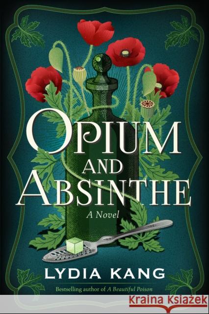 Opium and Absinthe: A Novel Lydia Kang 9781542017794 Amazon Publishing