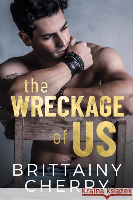 The Wreckage of Us Brittainy Cherry 9781542017862 Amazon Publishing