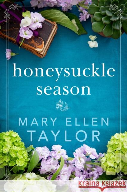 Honeysuckle Season Mary Ellen Taylor 9781542017886