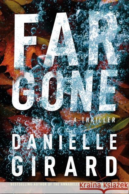 Far Gone Danielle Girard 9781542018258