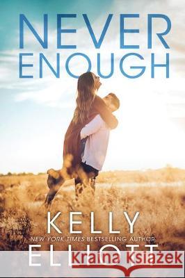 Never Enough Kelly Elliott 9781542018791 Montlake Romance