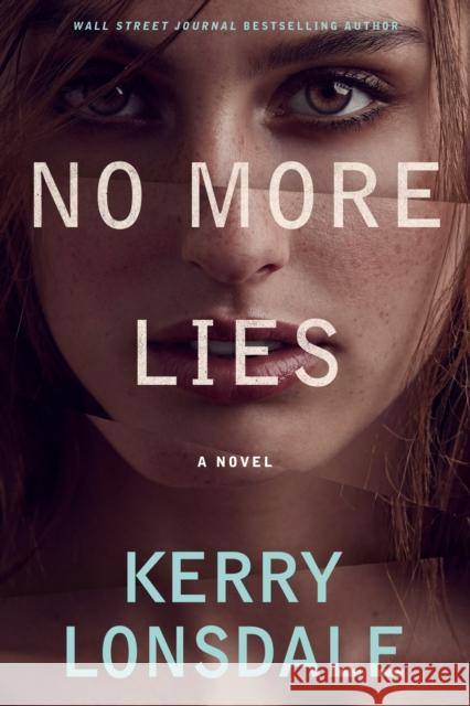 No More Lies Lonsdale, Kerry 9781542019071 Lake Union Publishing