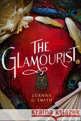 The Glamourist Luanne G. Smith 9781542019613 47north