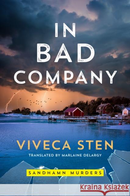 In Bad Company Viveca Sten Marlaine Delargy 9781542021838 Amazon Publishing