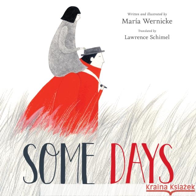 Some Days Maria Wernicke Maria Wernicke Lawrence Schimel 9781542022514