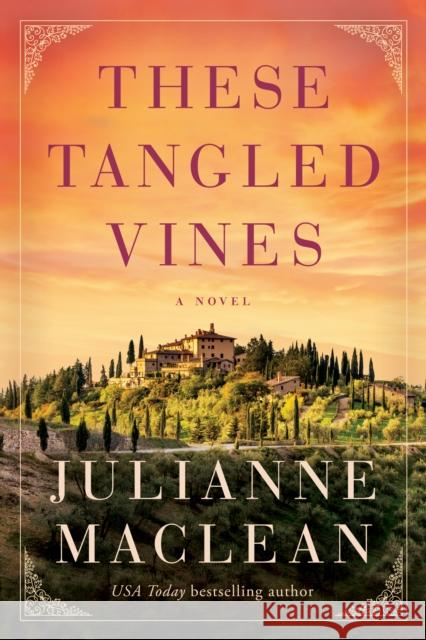 These Tangled Vines: A Novel Julianne MacLean 9781542025393