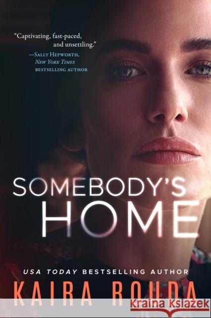 Somebody's Home Kaira Rouda 9781542026116 Amazon Publishing